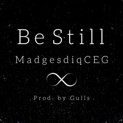 Be Still (Prod By Gulls) - Single