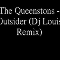 The Queenstons - Outsider (Dj Louis Remix)