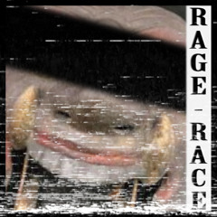 Rage Race (ft. RXAN_Noh)