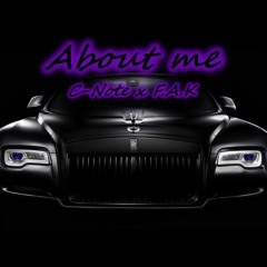 About Me ft. F.A.K