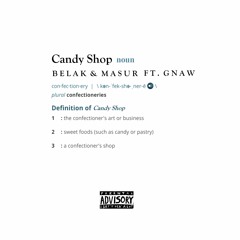 Belak & Masur - Candy Shop Ft. Gnaw