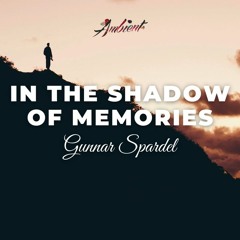 Gunnar Spardel - In The Shadow of Memories