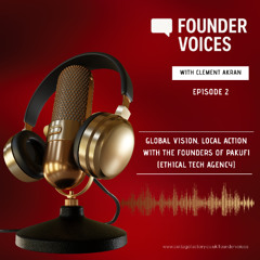 Founder Voices Episode 2 with Pakufi