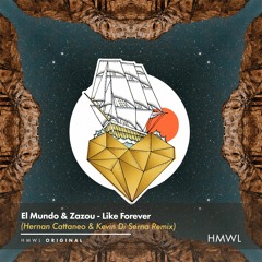 El Mundo & Zazou - Like Forever (Hernan Cattaneo & Kevin Di Serna Remix)