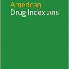 GET EPUB ✔️ American Drug Index 2016 by Norman F. Billups RPh  MS  PhDShirley M. Bill