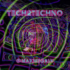 Max Mega - Tech2technO - 02