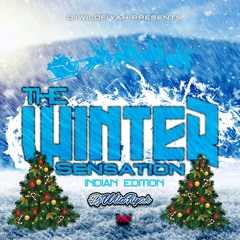 Dj Wildfiyah - The Winter Sensation (Indian Edition)