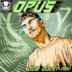 Opus - DDD Guest Mix