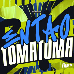 Então Toma Toma