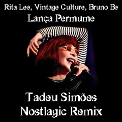Rita Lee, Vintage Culture, Bruno Be - Lança Perfume (Tadeu Viegas Nostalgic Remix)