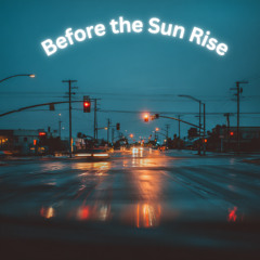 Before the Sun Rise