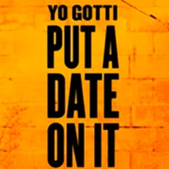 Yo Gotti - Put A Date On It(Dorq Remix)