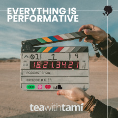 Episode 159 | Everything is Performative