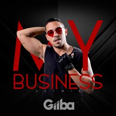 Giiba - My Business - Set Mix