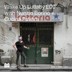 Wake Up Lullaby E09 • Nunzio Borino | Cucina Povera