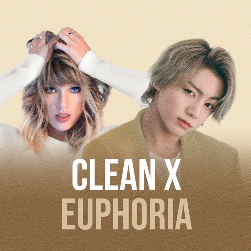 Clean x Euphoria