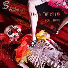 Claw in the Cellar ft siR E. Broside