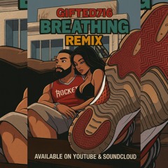 Gifted716 -BREATHING Remix.mp3
