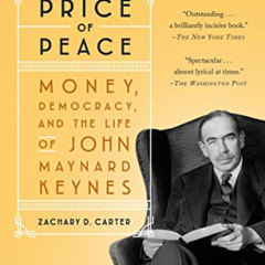[DOWNLOAD] EPUB 📒 The Price of Peace: Money, Democracy, and the Life of John Maynard