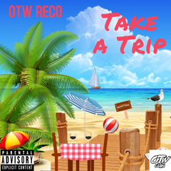 Take a Trip