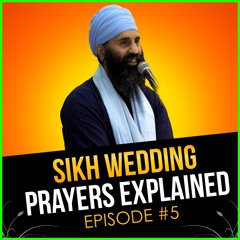 Sikh Wedding Prayers Explained | As One | Ep #5