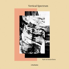 Vertical Spectrum - Była na katarchora [FAUT041]_preview