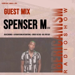 Ibericanism Radio Show 084 | Guest Mix Spenser M | March 2, 2024