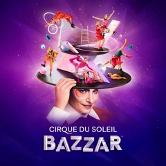 Finale - Bazzar, Cirque Du Soleil Cover