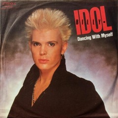 Dancing With Myself (Billy Idol) - Cover