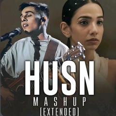 Husn Mashup (Extended) Let Her Go X Husn X Choo Lo X Jiyein Kyun Anuv Jain Passenger Ed Sheeran