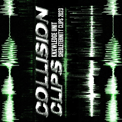 COLLISION CLIPS W SHEOLETERNITY + JVCXB, ILLKA, INUYA, JCONTHETRACK, HMLFORTRIZZ AND MORE!