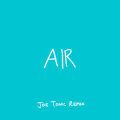 Eli & Fur - AIR (Joe Tonic Remix)