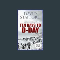 ((Ebook)) 📖 TEN DAYS TO D-DAY Countdown to the liberation of Europe (David Stafford World War II H