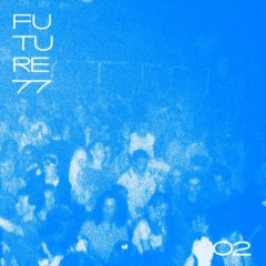 FUTURE'77 // neighborhood 02