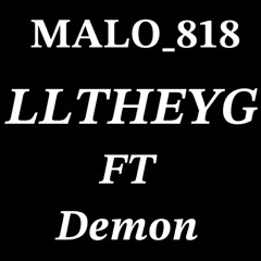 LLTHEYG FT.DEMON