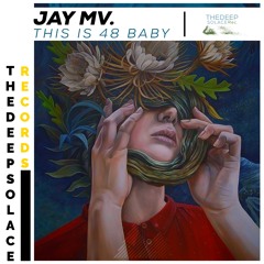 Jay Mv - This is 48 Baby (Original Mix) [THE.D.S]