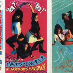 Tikroji Išdykėlė ir Pašėlusios Mergaitės - Kam? (eurodisco, Lithuania 1995)
