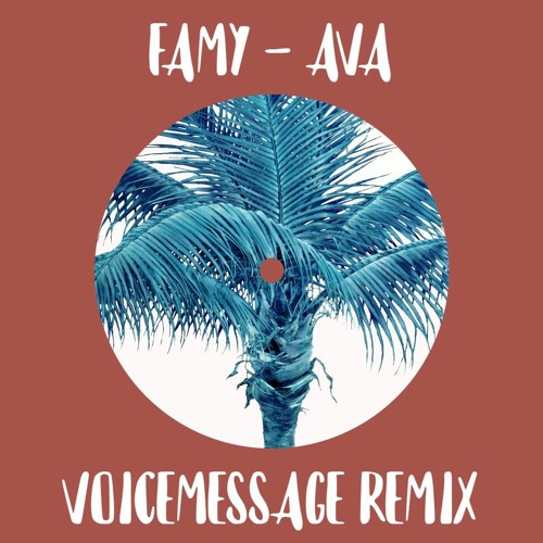 Stream Famy - AVA (VoiceMessage Remix) | HOUSE 2023 By.
