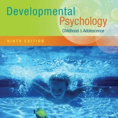 Read ebook [▶️ PDF ▶️] Developmental Psychology: Childhood and Adolesc