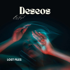 Fayad - Deseos (Lost Files)