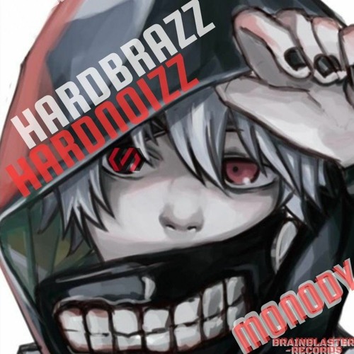 MONODY - HARDNOIZZ & HARDBRAZZ PROMO