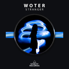 WoTeR - Stranger (Samay Records)
