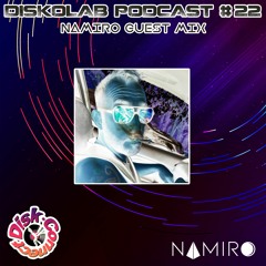 Diskolab Podcast #22 (Namiro Guest Mix)