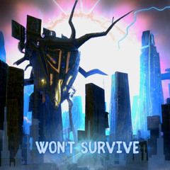Won't Survive