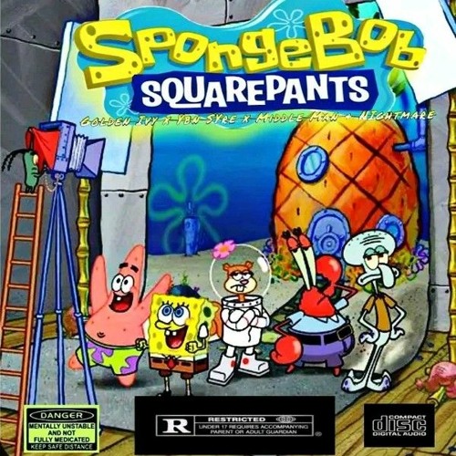 SpongeBob(Ft. Golden Ivy, Ybn Syre, Middle Man & Nightmare