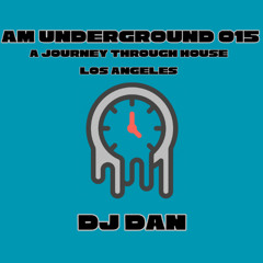 AM Underground 015 DJ Dan