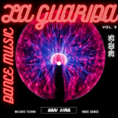 La Guarida Dance Music-#9 MELODIC TECHNO-INDIE DANCE-VOCAL