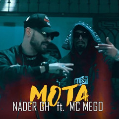 Nader Gh - Mota Feat Mc Mego