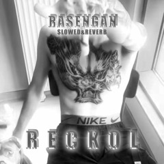 Reckol - Rasengan [SLOWED&REVERB]