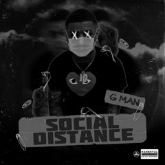 G Man - Social Distance (Prod. Laudiano)